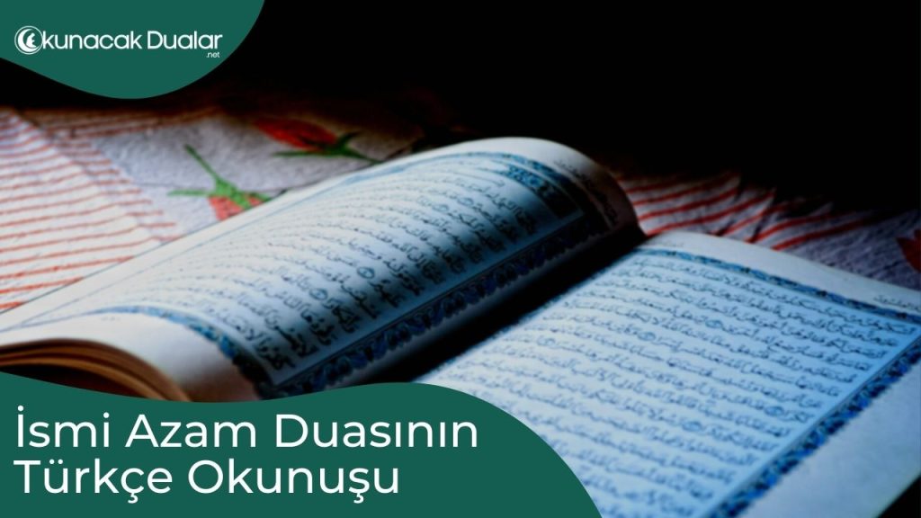 İsmi Azam Duasının Türkçe Okunuşu